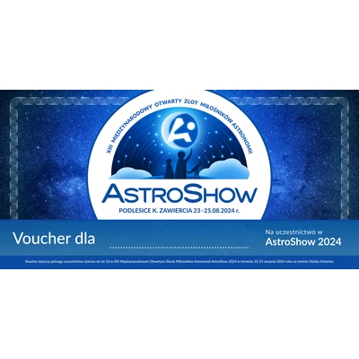 Pomysł na prezent - Voucher na udział w AstroShow - Dziecko do lat 10