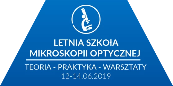 Letnia Szkoła Mikroskopii Optycznej 2019