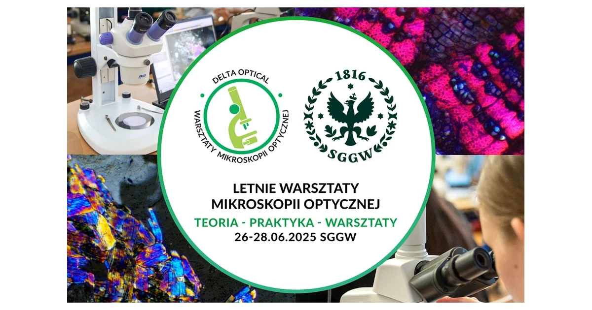 Relacja z Letnich Warsztatów Mikroskopii Optycznej 2025