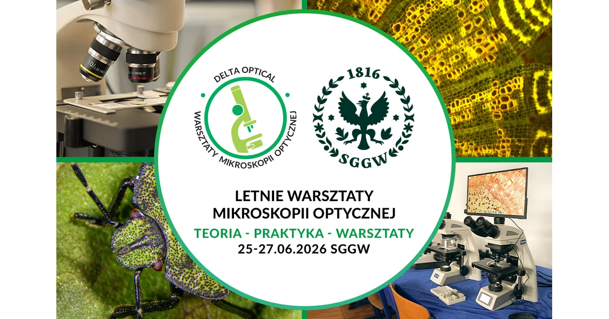 Ruszyły zapisy na Letnie Warsztaty Mikroskopii Optycznej 2026